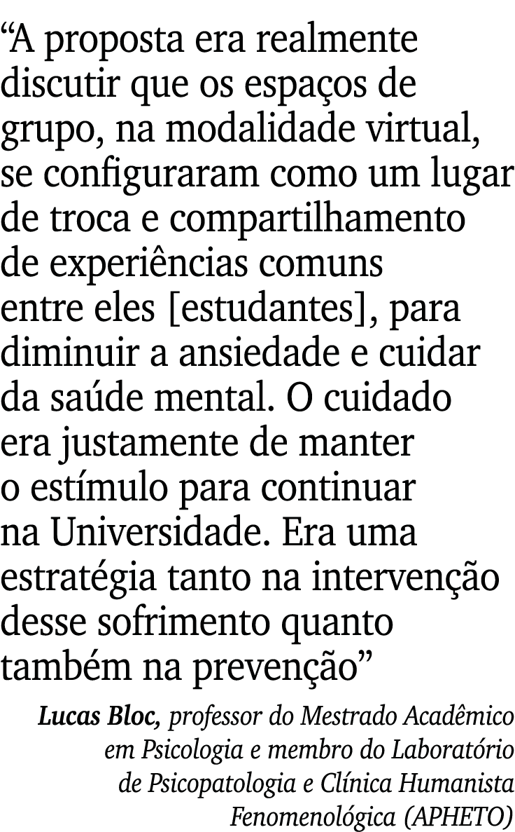 “A proposta era realmente discutir que os espa os de grupo, na modalidade virtual, se configuraram como um lugar de t...