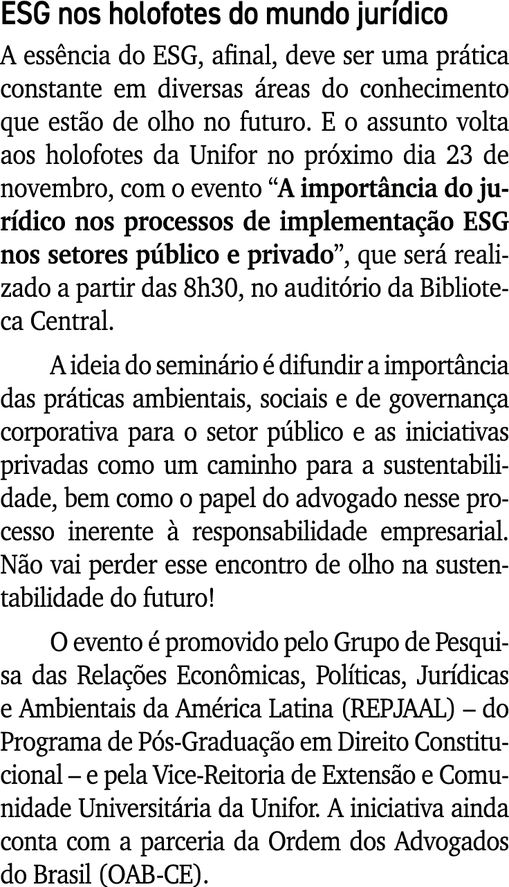 ESG nos holofotes do mundo jur dico A ess ncia do ESG, afinal, deve ser uma pr tica constante em diversas reas do co...