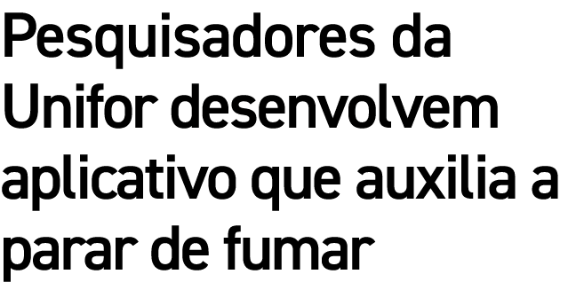 Pesquisadores da Unifor desenvolvem aplicativo que auxilia a parar de fumar