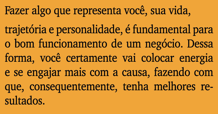 Fazer algo que representa voc , sua vida, trajet ria e personalidade,  fundamental para o bom funcionamento de um ne...