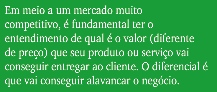 Em meio a um mercado muito competitivo,  fundamental ter o entendimento de qual   o valor (diferente de pre o) que s...