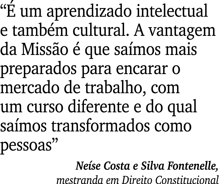 “ um aprendizado intelectual e tamb m cultural. A vantagem da Miss o   que sa mos mais preparados para encarar o mer...
