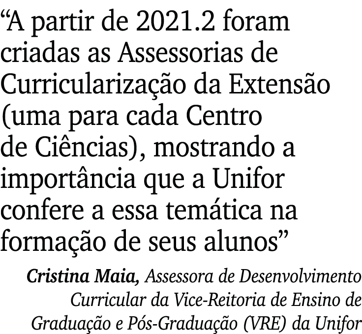 “A partir de 2021.2 foram criadas as Assessorias de Curriculariza o da Extens o (uma para cada Centro de Ci ncias), ...