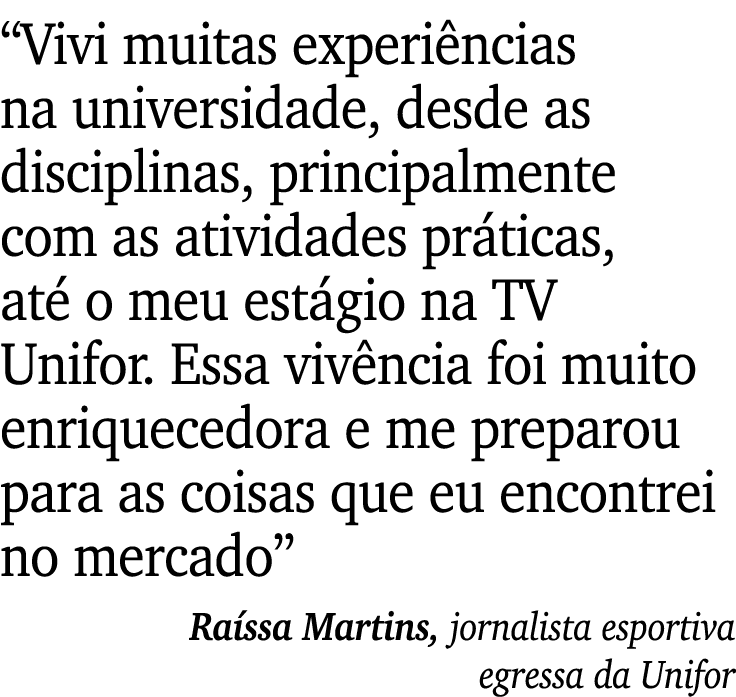 “Vivi muitas experi ncias na universidade, desde as disciplinas, principalmente com as atividades pr ticas, at o meu...