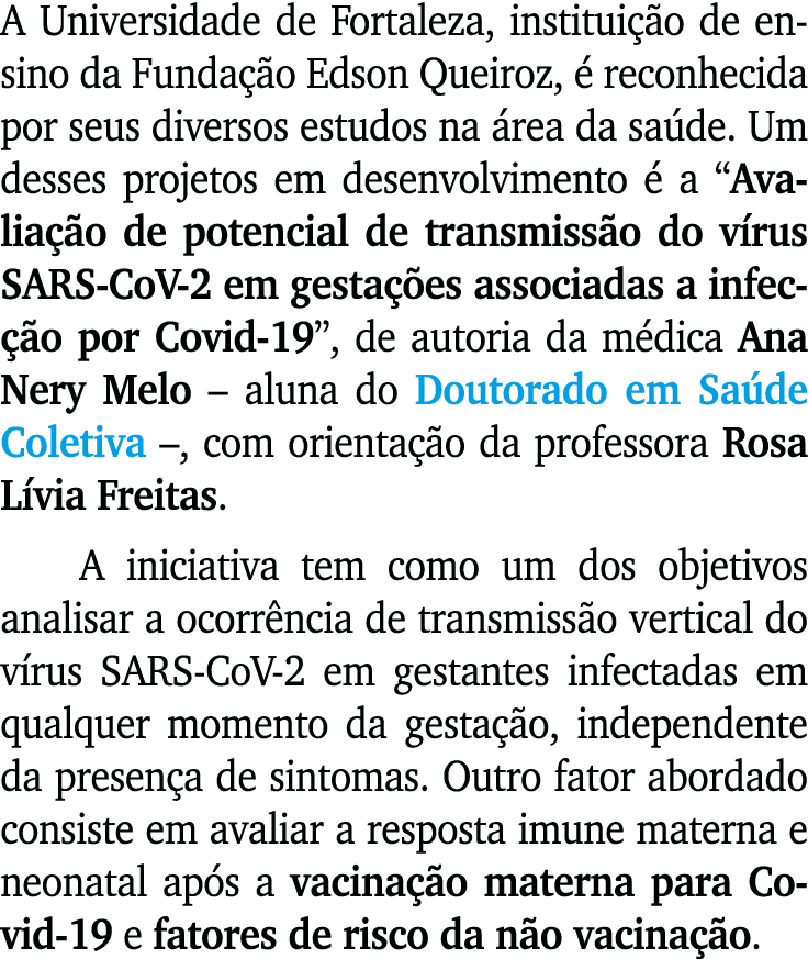 A Universidade de Fortaleza, institui o de ensino da Funda  o Edson Queiroz,   reconhecida por seus diversos estudos...