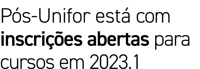 P s Unifor est com inscri  es abertas para cursos em 2023.1