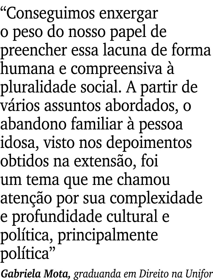 “Conseguimos enxergar o peso do nosso papel de preencher essa lacuna de forma humana e compreensiva  pluralidade soc...