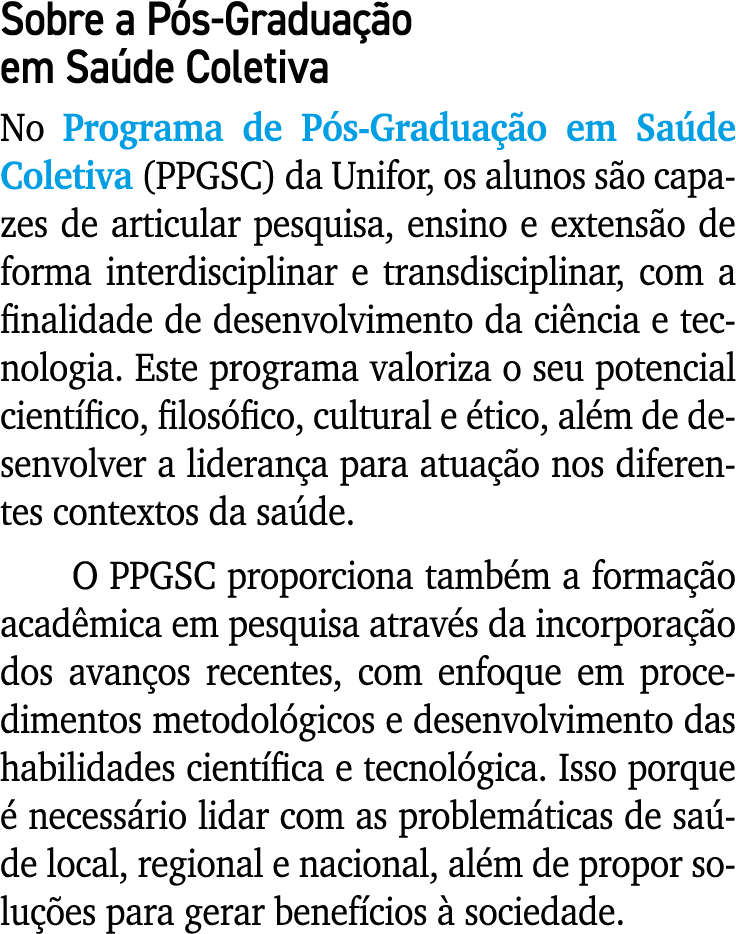 Sobre a P s Gradua o em Sa de Coletiva No Programa de P s Gradua  o em Sa de Coletiva (PPGSC) da Unifor, os alunos s...