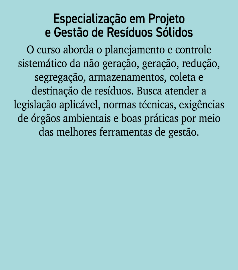 Especializa o em Projeto e Gest o de Res duos S lidos O curso aborda o planejamento e controle sistem tico da n o ge...