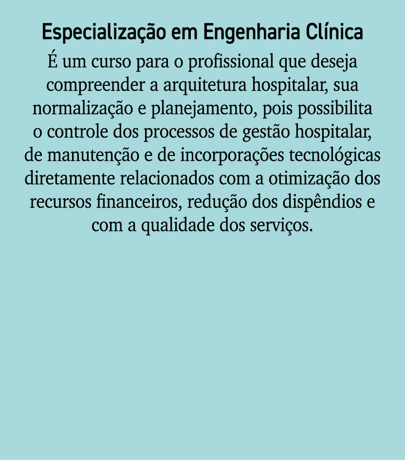 Especializa o em Engenharia Cl nica   um curso para o profissional que deseja compreender a arquitetura hospitalar, ...