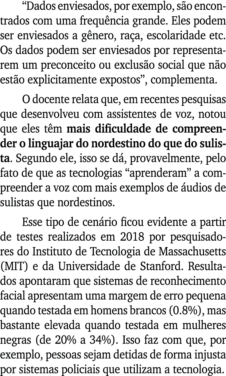 “Dados enviesados, por exemplo, s o encontrados com uma frequ ncia grande. Eles podem ser enviesados a g nero, ra a, ...