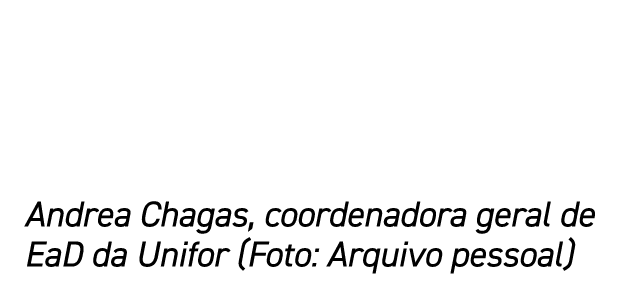 Andrea Chagas, coordenadora geral de EaD da Unifor (Foto: Arquivo pessoal)