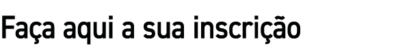 Fa a aqui a sua inscri o