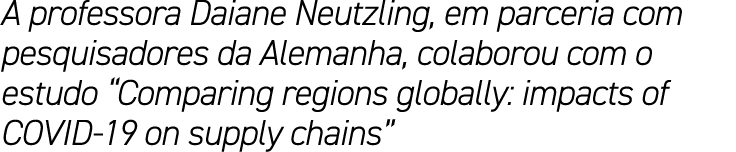 A professora Daiane Neutzling, em parceria com pesquisadores da Alemanha, colaborou com o estudo “Comparing regions g...