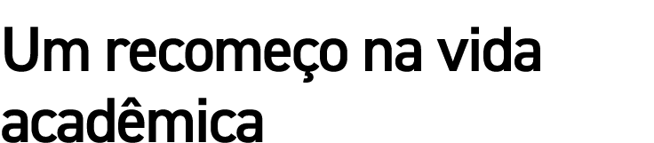 Um recome o na vida acad mica