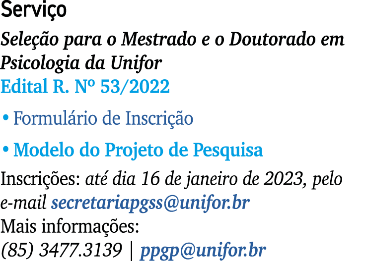 Servi o Sele o para o Mestrado e o Doutorado em Psicologia da Unifor Edital R. Nº 53/2022 • Formul rio de Inscri  o ...