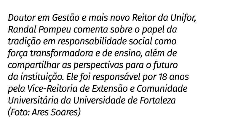 Doutor em Gest o e mais novo Reitor da Unifor, Randal Pompeu comenta sobre o papel da tradi o em responsabilidade so...