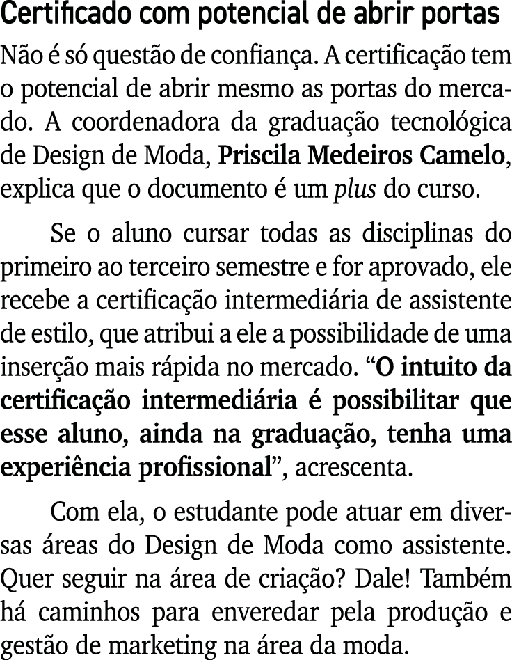 Certificado com potencial de abrir portas N o  s  quest o de confian a. A certifica  o tem o potencial de abrir mesm...