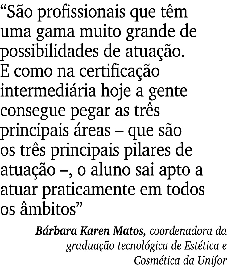 “S o profissionais que t m uma gama muito grande de possibilidades de atua o. E como na certifica  o intermedi ria h...
