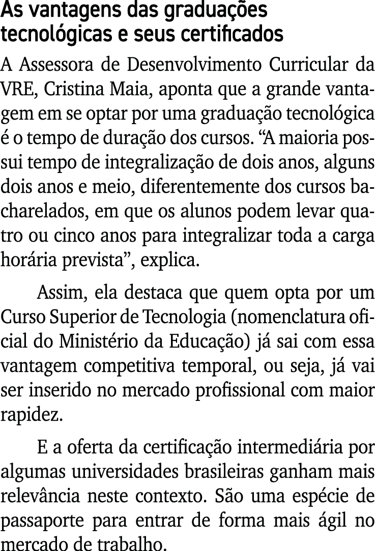 As vantagens das gradua es tecnol gicas e seus certificados A Assessora de Desenvolvimento Curricular da VRE, Cristi...