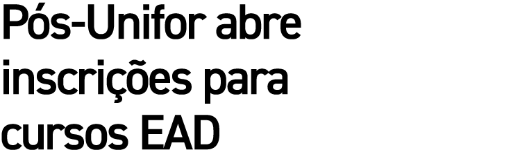 P s Unifor abre inscri es para cursos EAD