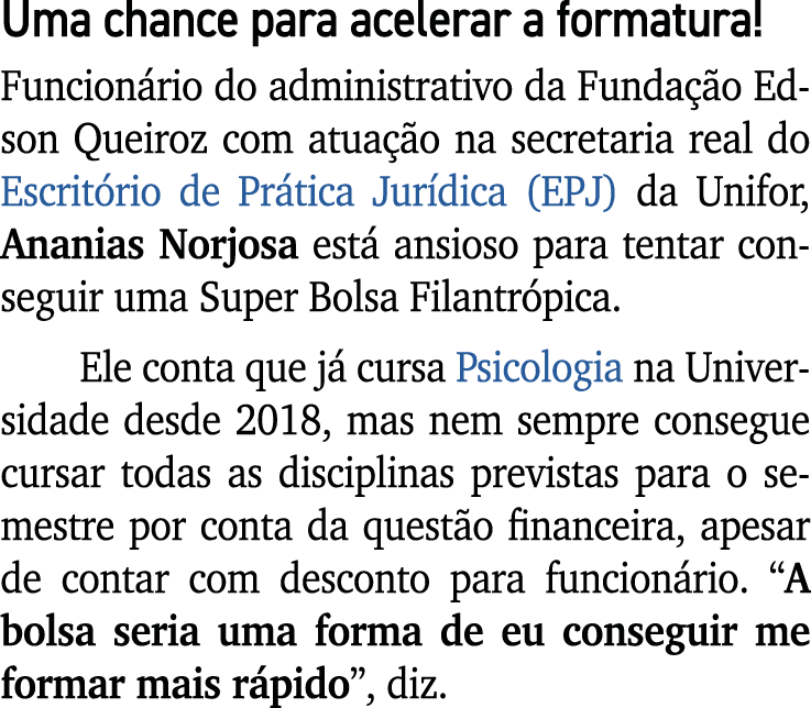 Uma chance para acelerar a formatura! Funcion rio do administrativo da Funda o Edson Queiroz com atua  o na secretar...