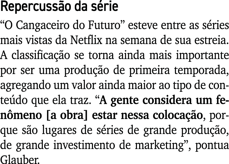 Repercuss o da s rie “O Cangaceiro do Futuro” esteve entre as s ries mais vistas da Netflix na semana de sua estreia....