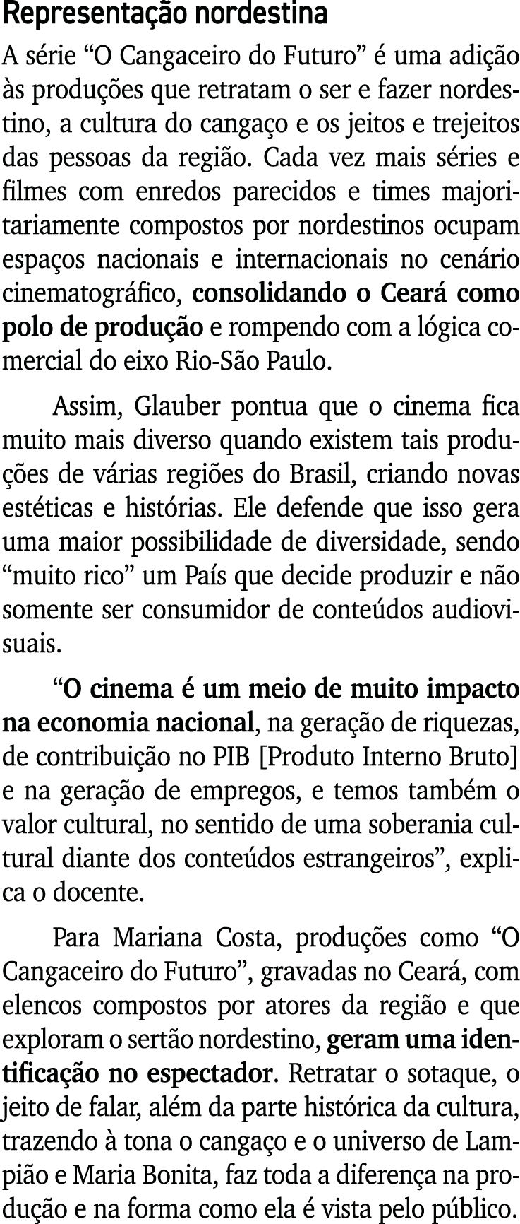 Representa o nordestina A s rie “O Cangaceiro do Futuro”   uma adi  o  s produ  es que retratam o ser e fazer nordes...