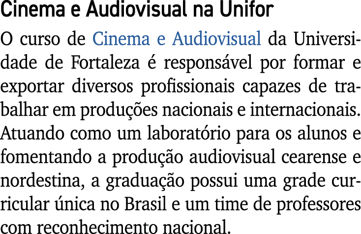 Cinema e Audiovisual na Unifor O curso de Cinema e Audiovisual da Universidade de Fortaleza  respons vel por formar ...