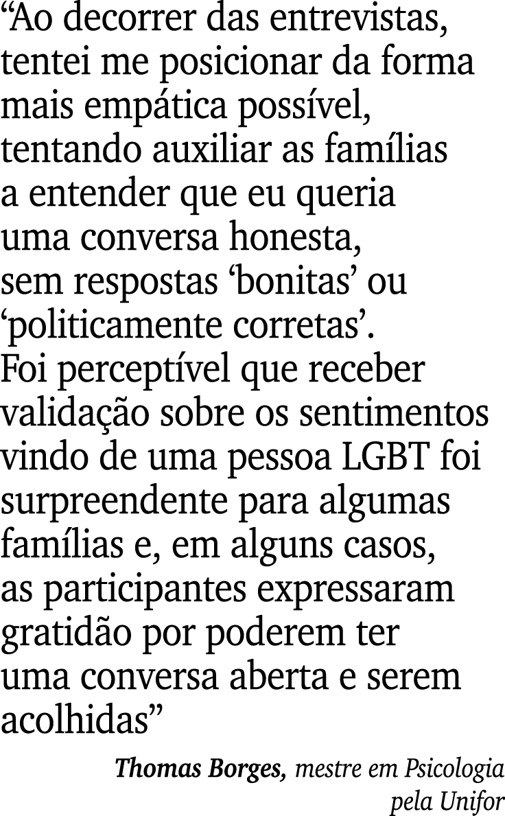 “Ao decorrer das entrevistas, tentei me posicionar da forma mais emp tica poss vel, tentando auxiliar as fam lias a e...
