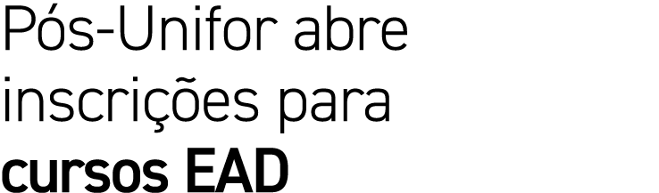 P s Unifor abre inscri es para cursos EAD
