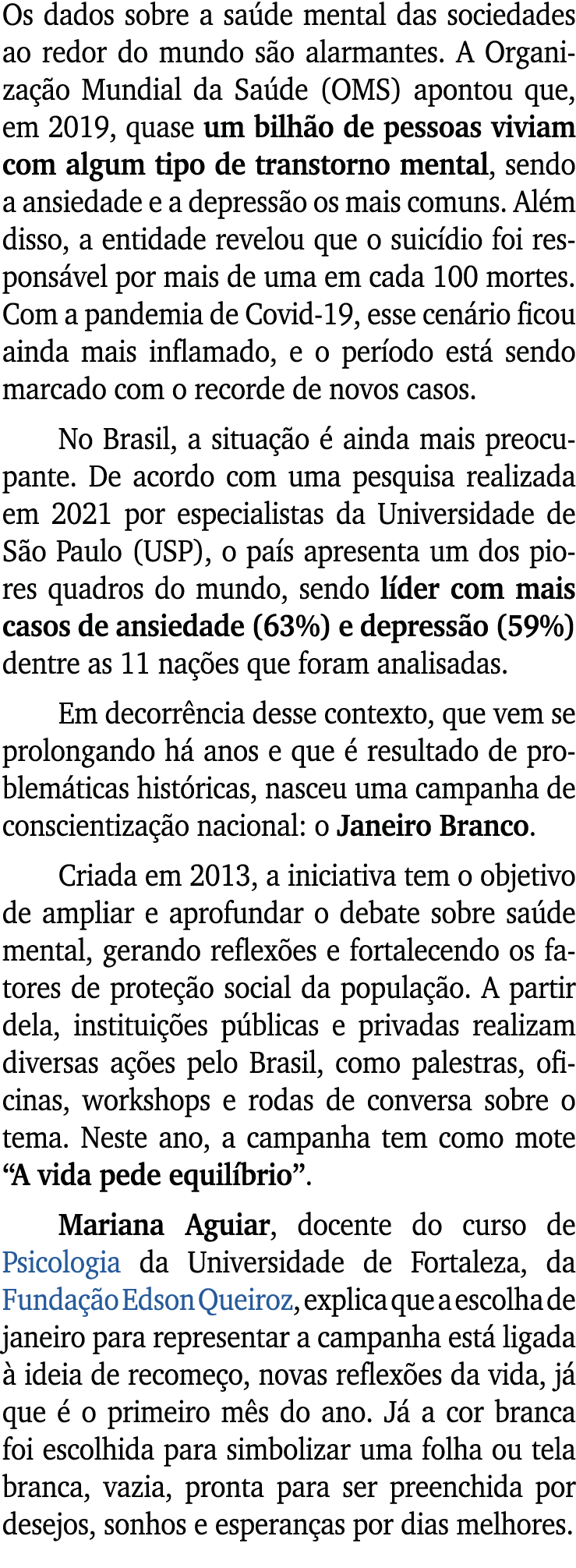 Os dados sobre a sa de mental das sociedades ao redor do mundo s o alarmantes. A Organiza o Mundial da Sa de (OMS) a...