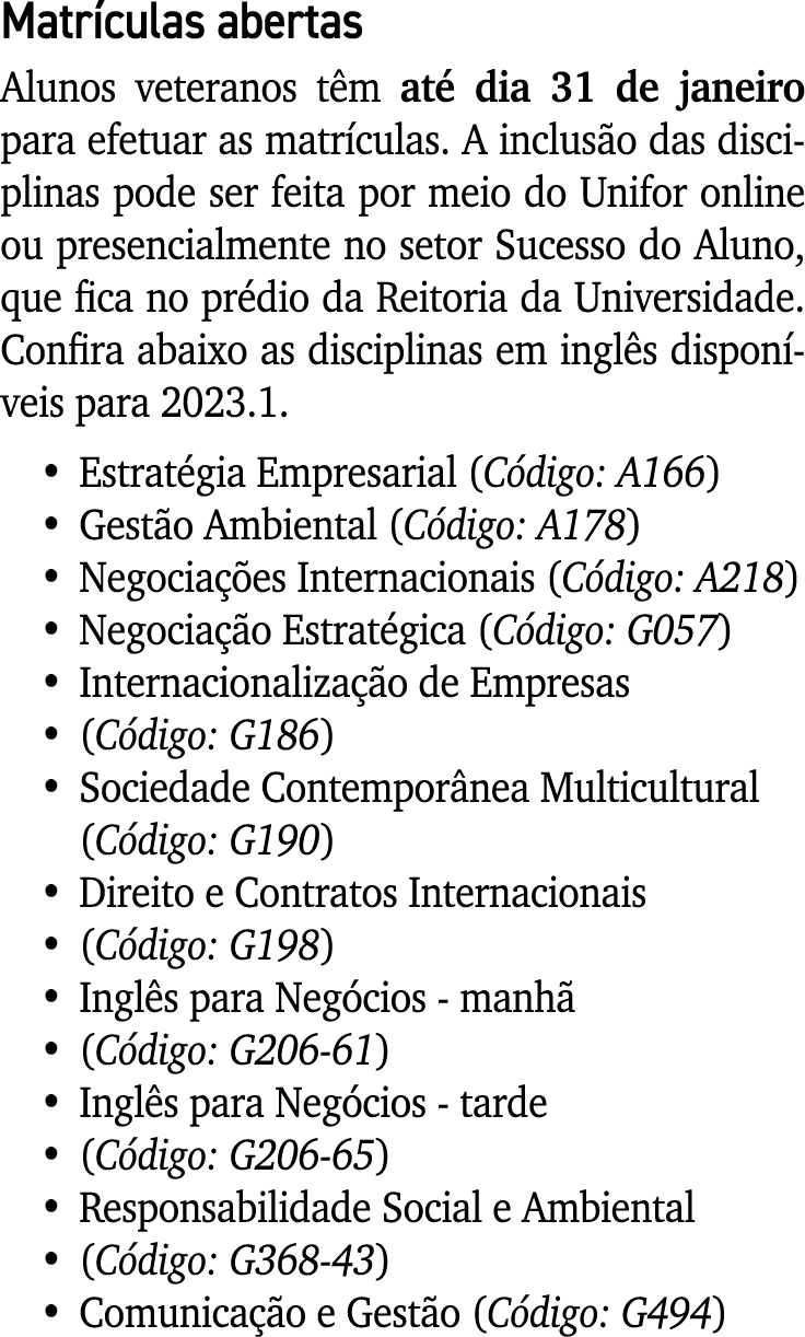Matr culas abertas Alunos veteranos t m at dia 31 de janeiro para efetuar as matr culas. A inclus o das disciplinas ...