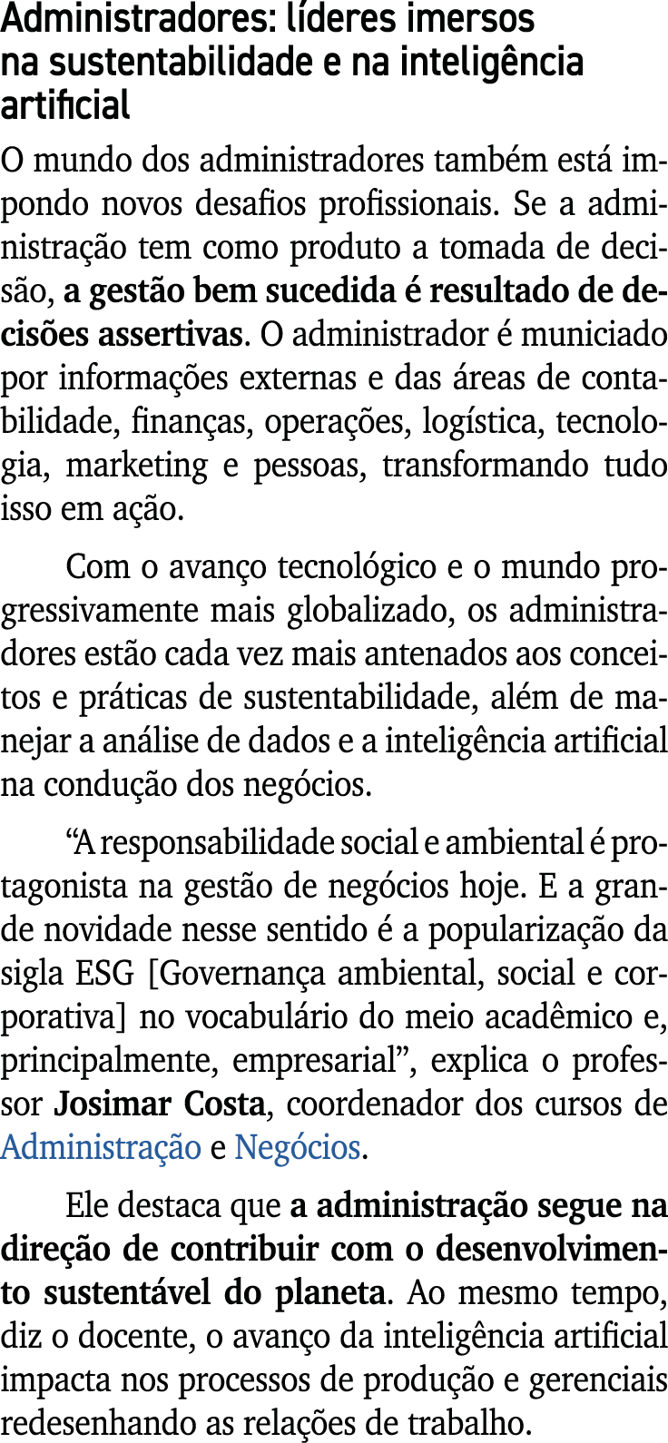 Administradores: l deres imersos na sustentabilidade e na intelig ncia artificial O mundo dos administradores tamb m ...