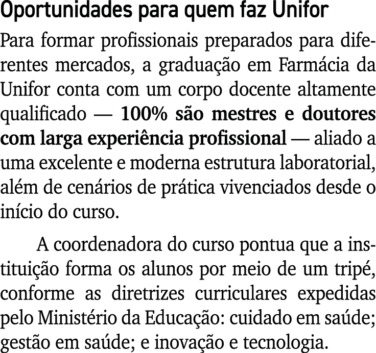 Oportunidades para quem faz Unifor Para formar profissionais preparados para diferentes mercados, a gradua o em Farm...