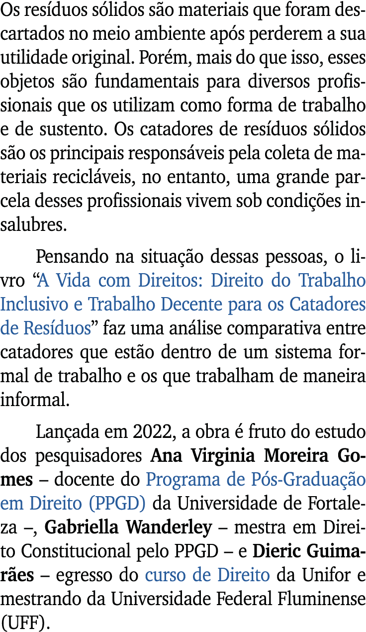 Os res duos s lidos s o materiais que foram descartados no meio ambiente ap s perderem a sua utilidade original. Por ...