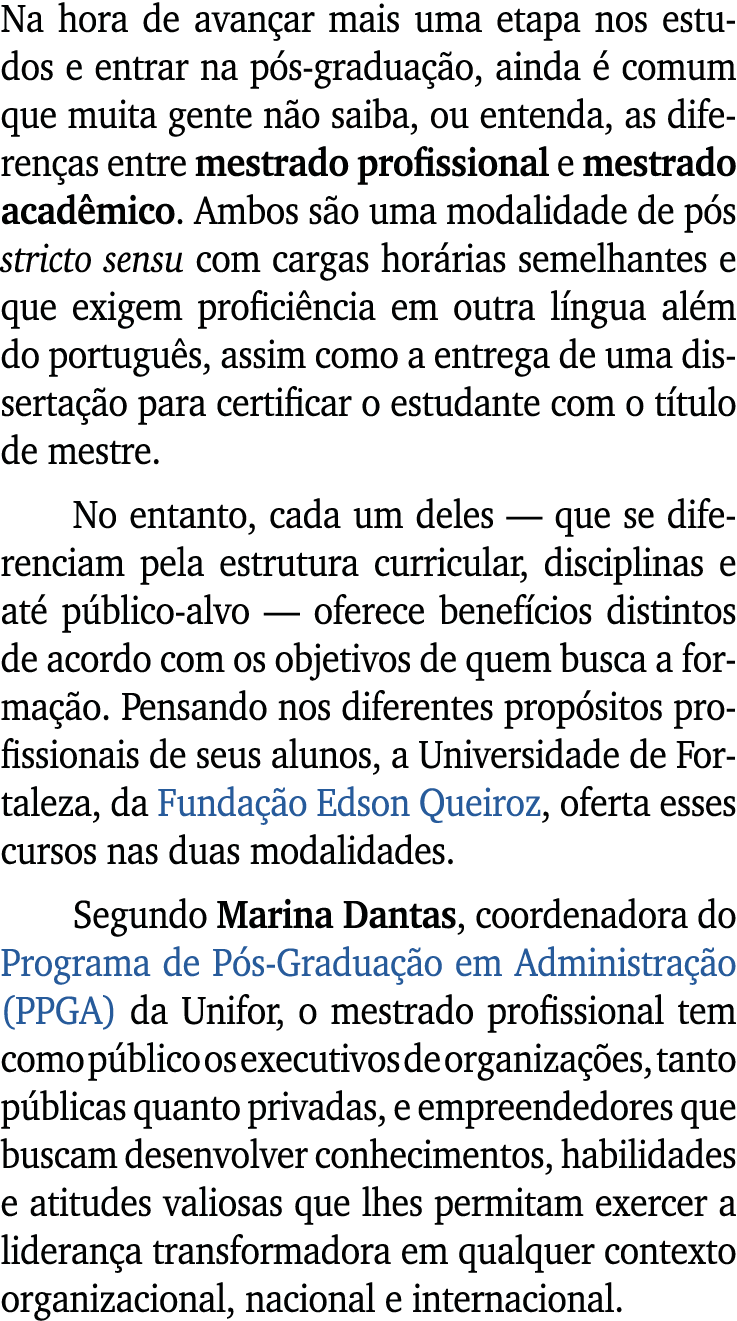 Na hora de avan ar mais uma etapa nos estudos e entrar na p s gradua o, ainda   comum que muita gente n o saiba, ou ...