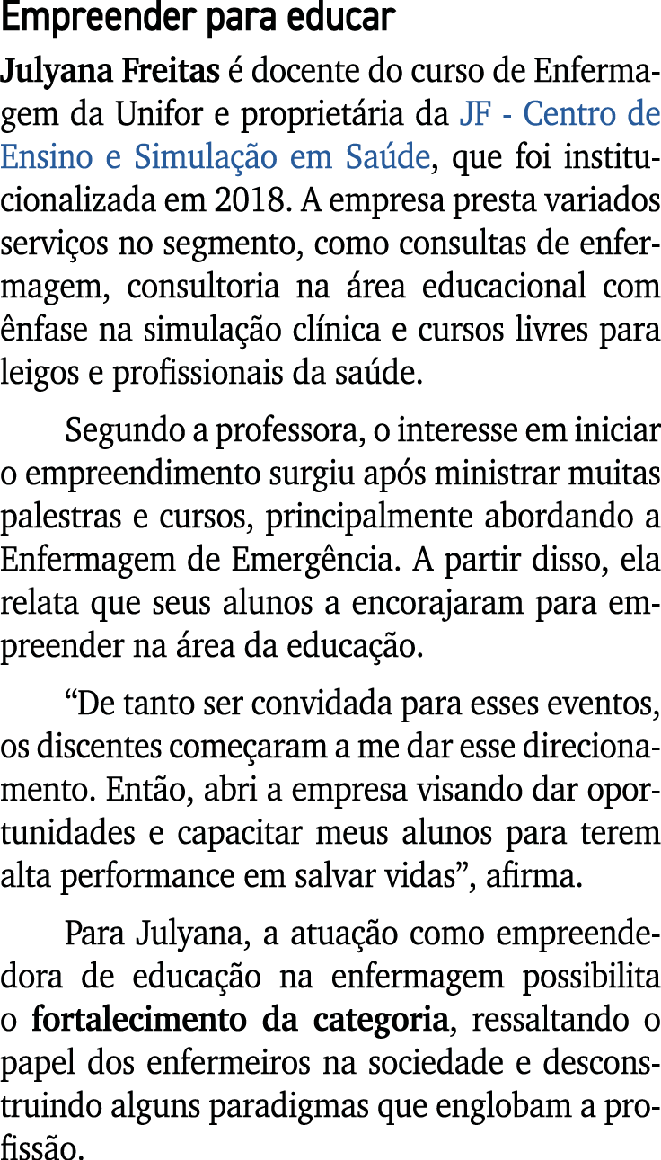 Empreender para educar Julyana Freitas  docente do curso de Enfermagem da Unifor e propriet ria da JF Centro de Ensi...