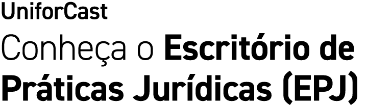 UniforCast Conhe a o Escrit rio de Pr ticas Jur dicas (EPJ)