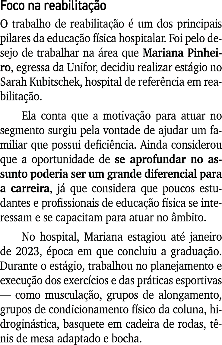 Foco na reabilita o O trabalho de reabilita  o   um dos principais pilares da educa  o f sica hospitalar. Foi pelo d...