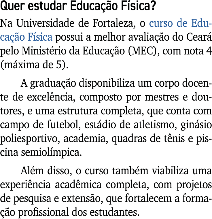 Quer estudar Educa o F sica? Na Universidade de Fortaleza, o curso de Educa  o F sica possui a melhor avalia  o do C...