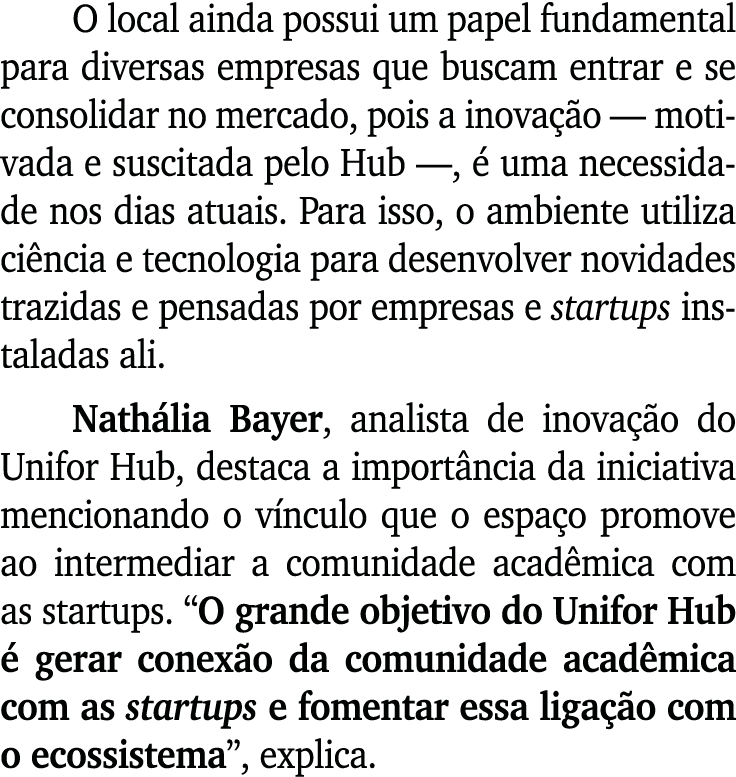 O local ainda possui um papel fundamental para diversas empresas que buscam entrar e se consolidar no mercado, pois a...