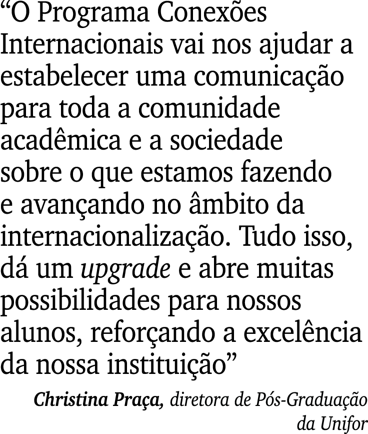 “O Programa Conex es Internacionais vai nos ajudar a estabelecer uma comunica o para toda a comunidade acad mica e a...