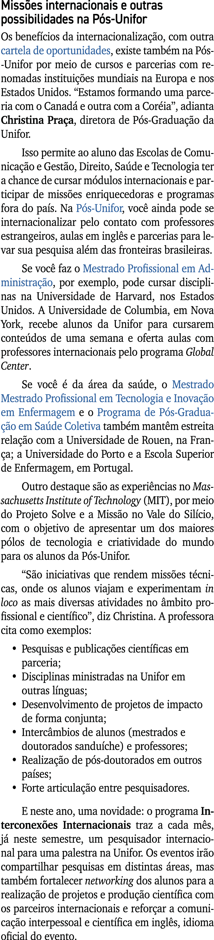 Miss es internacionais e outras possibilidades na P s Unifor Os benef cios da internacionaliza o, com outra cartela ...