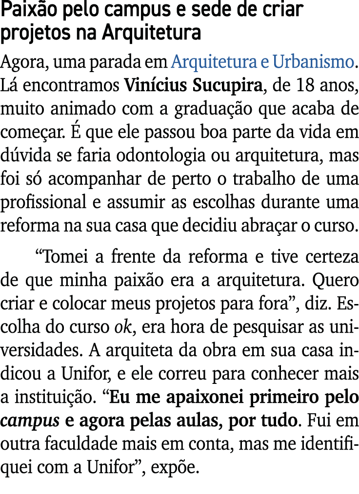 Paix o pelo campus e sede de criar projetos na Arquitetura Agora, uma parada em Arquitetura e Urbanismo. L encontram...