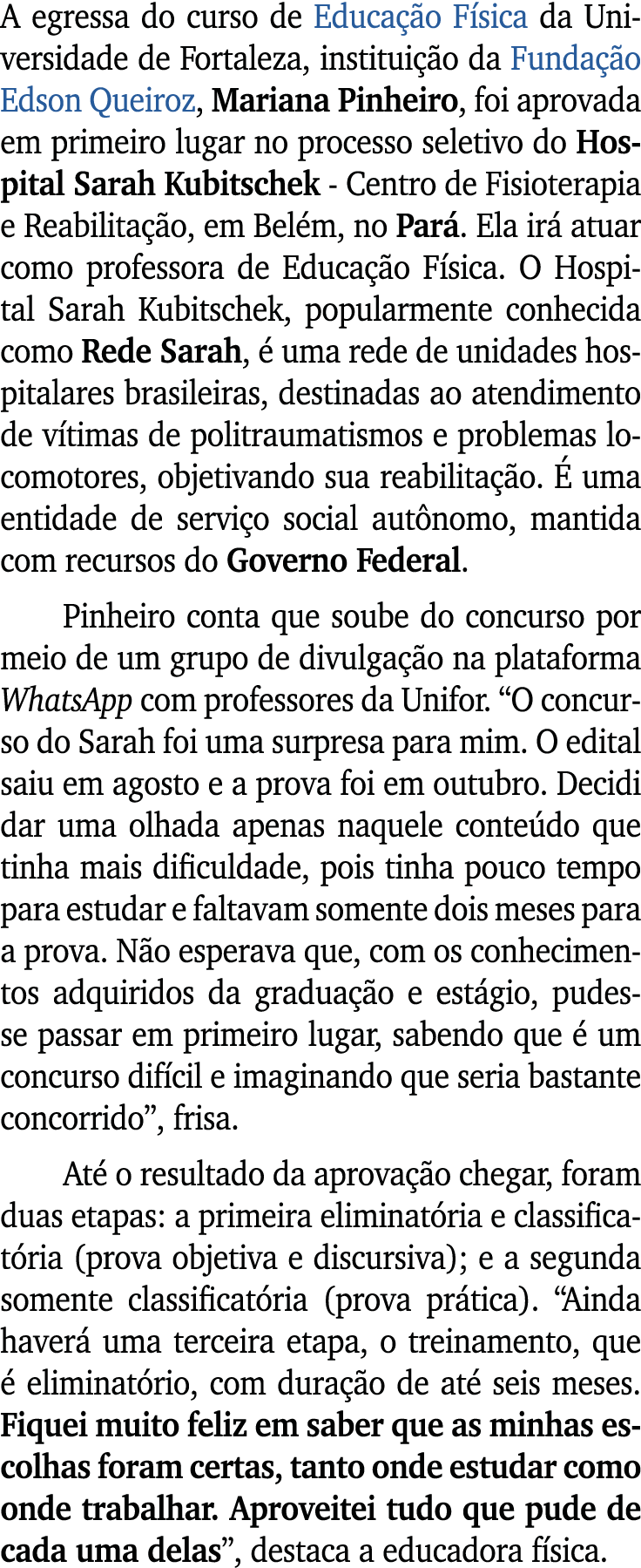 A egressa do curso de Educa o F sica da Universidade de Fortaleza, institui  o da Funda  o Edson Queiroz, Mariana Pi...