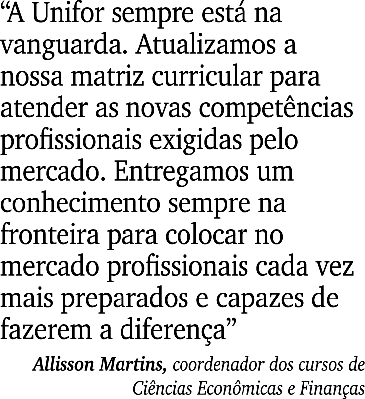 “A Unifor sempre est na vanguarda. Atualizamos a nossa matriz curricular para atender as novas compet ncias profissi...