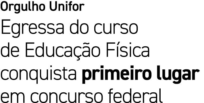 Orgulho Unifor Egressa do curso de Educa o F sica conquista primeiro lugar em concurso federal