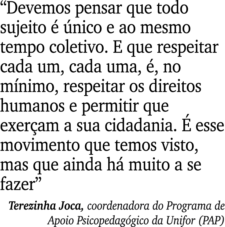“Devemos pensar que todo sujeito   nico e ao mesmo tempo coletivo. E que respeitar cada um, cada uma,  , no m nimo, ...
