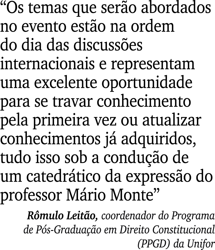 “Os temas que ser o abordados no evento est o na ordem do dia das discuss es internacionais e representam uma excelen...